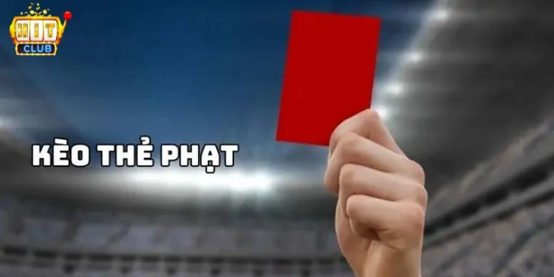 Cược với kèo thẻ phạt có rất nhiều kèo chơi thú vị. 